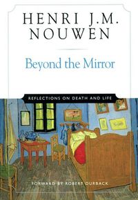 Cover image for Beyond the Mirror: Reflections on Life and Death