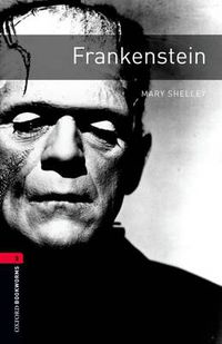 Cover image for Oxford Bookworms Library: Frankenstein: Level 3: 1000-Word Vocabulary