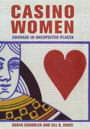 Cover image for Casino Women: Courage in Unexpected Places