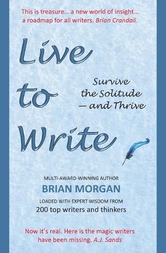 Live to Write: Survive the Solitude - and Thrive