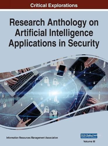 Cover image for Research Anthology on Artificial Intelligence Applications in Security, VOL 3