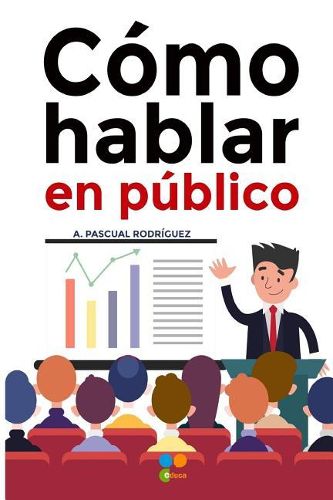 Cover image for Como hablar en publico: Tecnicas y habilidades para impactar a tu audiencia