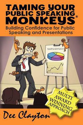 Cover image for Taming Your Public Speaking Monkeys: A Guide to Confidence Building for Presentations