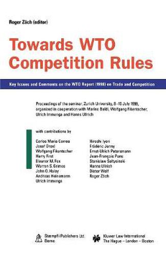 Cover image for Towards WTO Competition Rules: Key Issues and Comments on the WTO Report (1998) on Trade and Competition