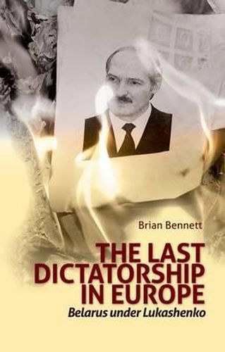 Cover image for Last Dictatorship in Europe: Belarus Under Lukashenko