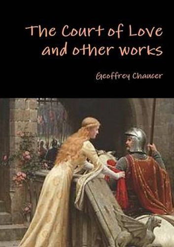 Cover image for The Court of Love and Other Works