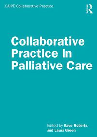 Cover image for Collaborative Practice in Palliative Care