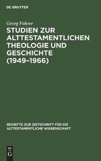 Cover image for Studien zur alttestamentlichen Theologie und Geschichte (1949-1966)