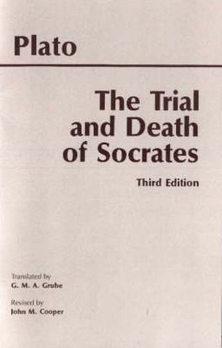 Cover image for The Trial and Death of Socrates: Euthyphro, Apology, Crito, Death Scene from Phaedo