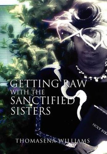 Cover image for Getting Raw with the Sanctified Sisters