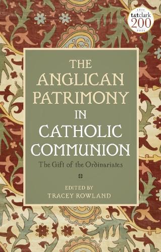 Cover image for The Anglican Patrimony in Catholic Communion: The Gift of the Ordinariates