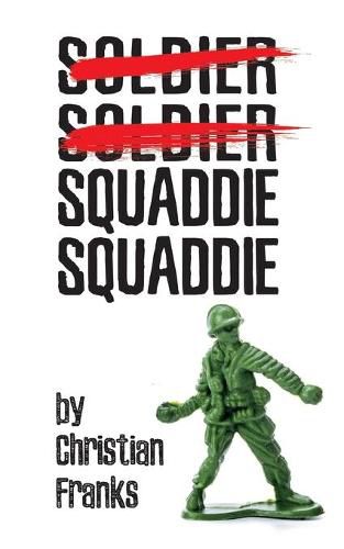 Cover image for Soldier Soldier Squaddie Squaddie