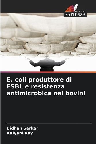 Cover image for E. coli produttore di ESBL e resistenza antimicrobica nei bovini