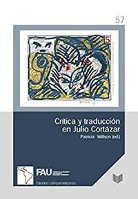 Cover image for Critica y traduccion en Julio Cortazar