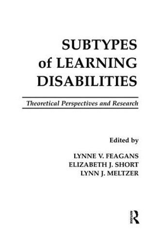 Cover image for Subtypes of Learning Disabilities: Theoretical Perspectives and Research