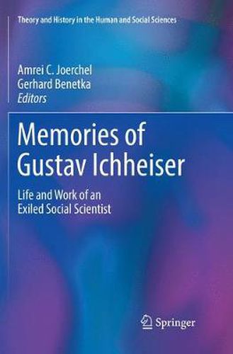 Cover image for Memories of Gustav Ichheiser: Life and Work of an Exiled Social Scientist