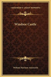 Cover image for Windsor Castle