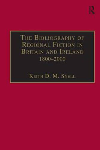 The Bibliography of Regional Fiction in Britain and Ireland, 1800-2000