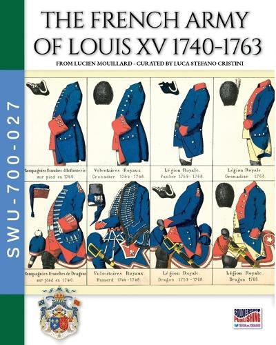 Cover image for The French army of Louis XV 1740-1763