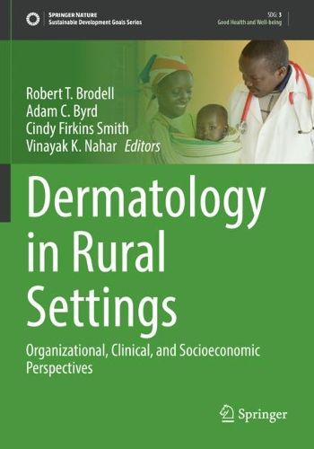 Cover image for Dermatology in Rural Settings: Organizational, Clinical, and Socioeconomic Perspectives