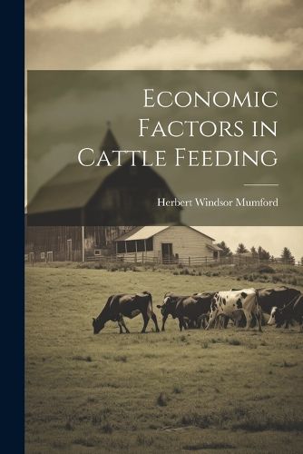 Cover image for Economic Factors in Cattle Feeding