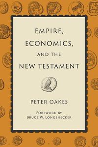 Cover image for Empire, Economics, and the New Testament