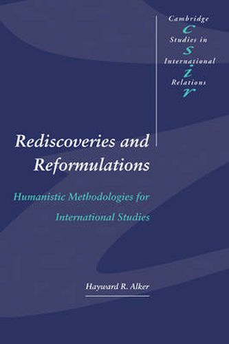 Cover image for Rediscoveries and Reformulations: Humanistic Methodologies for International Studies