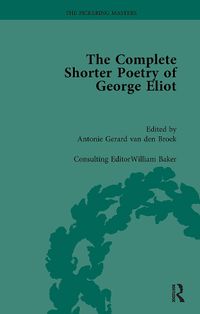 Cover image for The Complete Shorter Poetry of George Eliot Vol 1