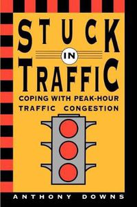 Cover image for Stuck in Traffic: Coping with Peak-Hour Traffic Congestion