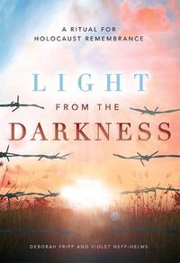 Cover image for Light from the Darkness: A Ritual for Holocaust Remembrance