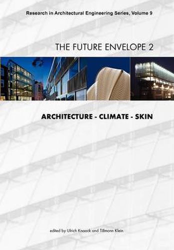 Cover image for The Future Envelope 2: Architecture - Climate - Skin