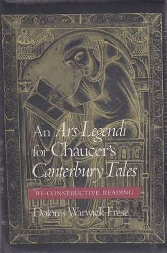 Cover image for An Ars Legendi   for Chaucer's   Canterbury Tales: A RE-Constructive Reading