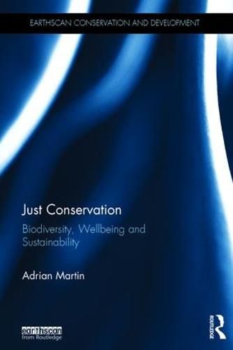 Cover image for Just Conservation: Biodiversity, Wellbeing and Sustainability
