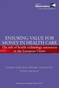 Cover image for Ensuring Value for Money in Health Care: The Role of Health Technology Assessment in the European Union