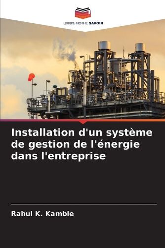 Cover image for Installation d'un systeme de gestion de l'energie dans l'entreprise