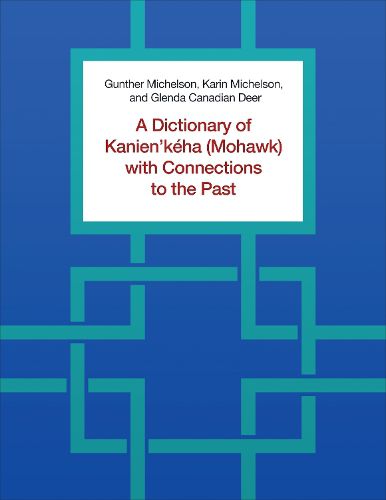 Cover image for A Dictionary of Kanien'keha (Mohawk) with Connections to the Past