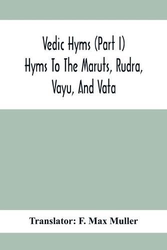 Cover image for Vedic Hyms (Part I) Hyms To The Maruts, Rudra, Vayu, And Vata