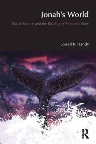 Cover image for Jonah's World: Social Science and the Reading of Prophetic Story