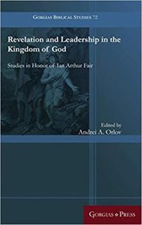 Cover image for Revelation and Leadership in the Kingdom of God: Studies in Honor of Ian Arthur Fair