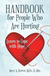 Cover image for Handbook for People Who Are Hurting: Learn to Cope with Hope