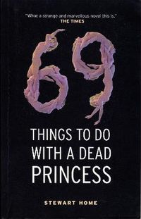 Cover image for 69 Things To Do With A Dead Princess