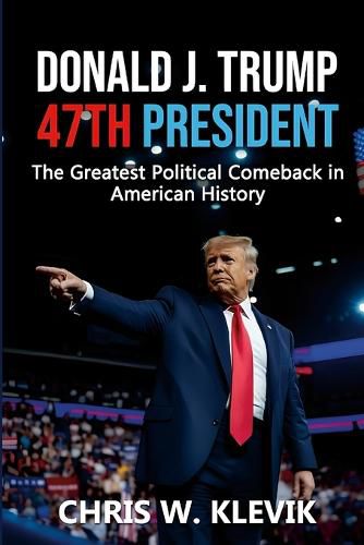 Cover image for Donald J. Trump 47th President