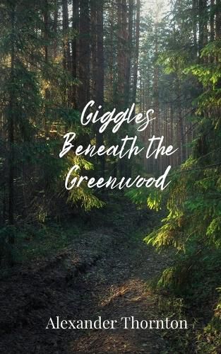 Cover image for Giggles Beneath the Greenwood