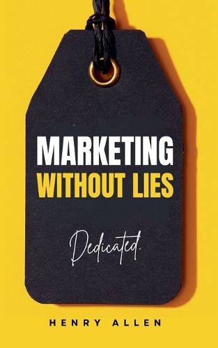 Marketing Without Lies