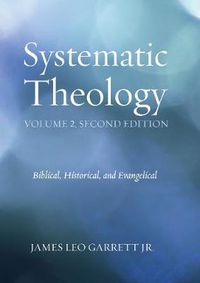 Cover image for Systematic Theology, Volume 2, Second Edition