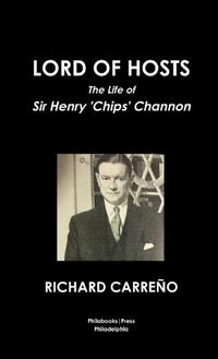 Cover image for Lord of Hosts the Life of Sir Henry 'Chips' Channon