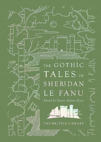 The Gothic Tales of Sheridan Le Fanu