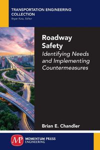 Cover image for Roadway Safety: Identifying Needs and Implementing Countermeasures