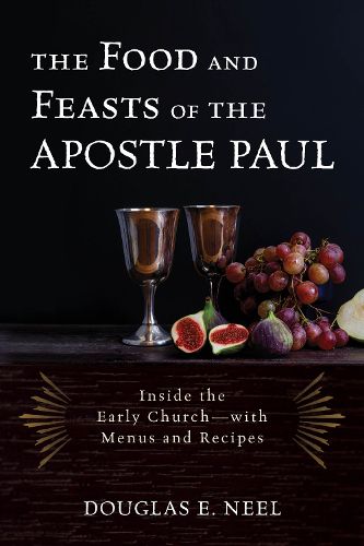 The Food and Feasts of the Apostle Paul