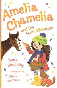 Cover image for Amelia Chamelia and the Farm Adventure: Amelia Chamelia 4